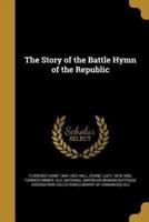 The Story of the Battle Hymn of the Republic