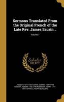 Sermons Translated From the Original French of the Late Rev. James Saurin ..; Volume 7