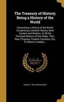 The Treasury of History; Being a History of the World