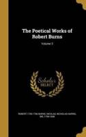The Poetical Works of Robert Burns; Volume 3