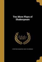 Ten More Plays of Shakespeare