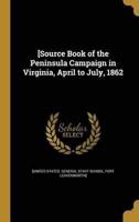 [Source Book of the Peninsula Campaign in Virginia, April to July, 1862