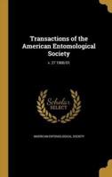 Transactions of the American Entomological Society; V. 27 1900/01