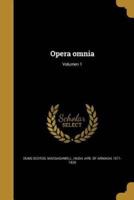 Opera Omnia; Volumen 1