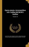 Opera Omnia. Accurantibus A.B. Caillau [Et] M.N.S. Guillon; Volumen 19