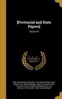 [Provincial and State Papers]; Volume 39