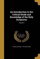 An Introduction to the Critical Study and Knowledge of the Holy Scriptures; Volume 2