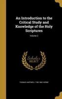 An Introduction to the Critical Study and Knowledge of the Holy Scriptures; Volume 2