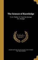 The Science of Knowledge