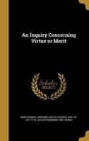 An Inquiry Concerning Virtue or Merit