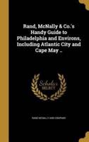 Rand, McNally & Co.'s Handy Guide to Philadelphia and Environs, Including Atlantic City and Cape May ..