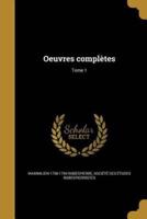 Oeuvres Complètes; Tome 1