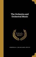 The Orchestra and Orchestral Music