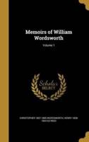 Memoirs of William Wordsworth; Volume 1