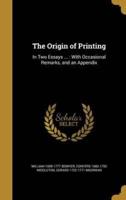 The Origin of Printing