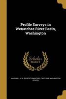 Profile Surveys in Wenatchee River Basin, Washington