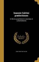 Ioannis Calvini Prælectiones