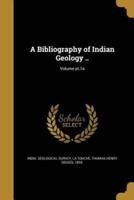 A Bibliography of Indian Geology ..; Volume Pt.1a
