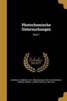 Photochemische Untersuchungen; Band 1