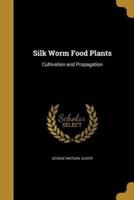 Silk Worm Food Plants