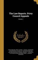 The Law Reports. Privy Council Appeals; Volume 1