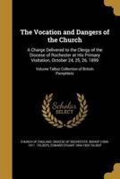 The Vocation and Dangers of the Church