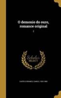 O Demonio Do Ouro, Romance Original; 2