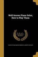 Well-Known Piano Solos, How to Play Them