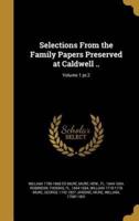 Selections From the Family Papers Preserved at Caldwell ..; Volume 1 Pt.2