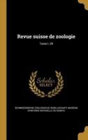 Revue Suisse De Zoologie; Tome T. 29