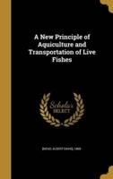 A New Principle of Aquiculture and Transportation of Live Fishes