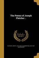 The Poems of Joseph Fletcher ..