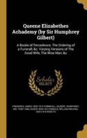 Queene Elizabethes Achademy (By Sir Humphrey Gilbert)