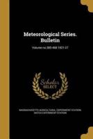 Meteorological Series. Bulletin; Volume No.385-468 1921-27