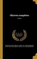 OEuvres Complètes; Tome 3