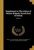 Supplement to The Letters of Horace Walpole, Fourth Earl of Orford;; Volume 2