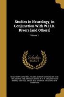 Studies in Neurology, in Conjunction With W.H.R. Rivers [And Others]; Volume 1
