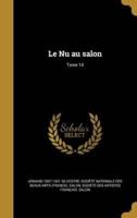 Le Nu Au Salon; Tome 14