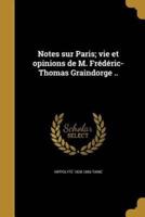 Notes Sur Paris; Vie Et Opinions De M. Frédéric-Thomas Graindorge ..