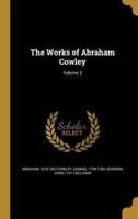 The Works of Abraham Cowley; Volume 3