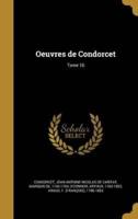 Oeuvres De Condorcet; Tome 10