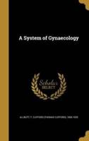 A System of Gynaecology