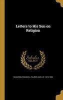 Letters to His Son on Religion