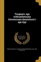 Turgenev, Ego Tridtsatilietniaia Literaturnaia Dieiatelnost I Ego Tipy