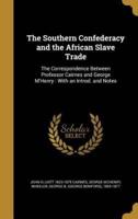 The Southern Confederacy and the African Slave Trade
