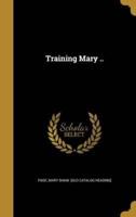 Training Mary ..