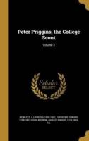 Peter Priggins, the College Scout; Volume 3