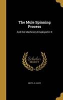 The Mule Spinning Process