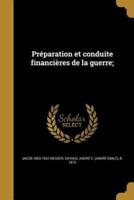 Préparation Et Conduite Financières De La Guerre;