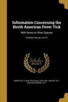Information Concerning the North American Fever Tick